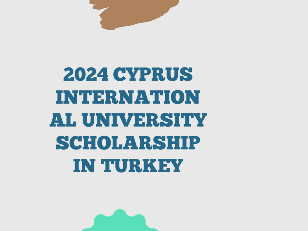 2024 Cyprus International University Scholarship in Turkey