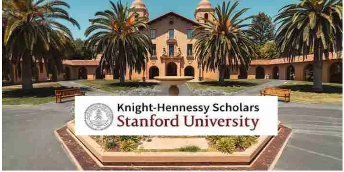 Stanford University Knight Hennessy Scholarship 2025 | Fully Funded